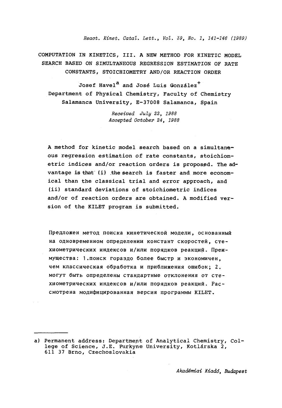Computation in kinetics, III. A new method for kinetic model search based on simultaneous regression estimation of rate constants, stoichiometry andor reaction order by Unknown