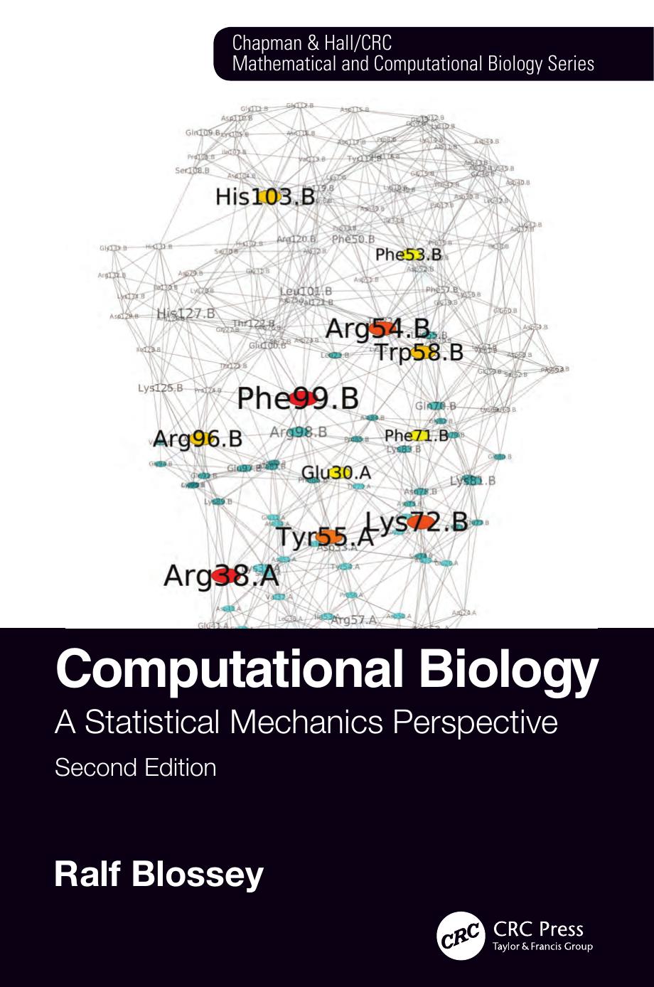 Computational Biology: A Statistical Mechanics Perspective, Second Edition (Chapman & Hall/CRC Computational Biology Series) by Ralf Blossey