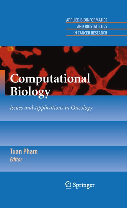 Computational Biology: Issues and Applications in Oncology by Ying Chen Danh V. Nguyen (auth.) Tuan Pham (eds.)