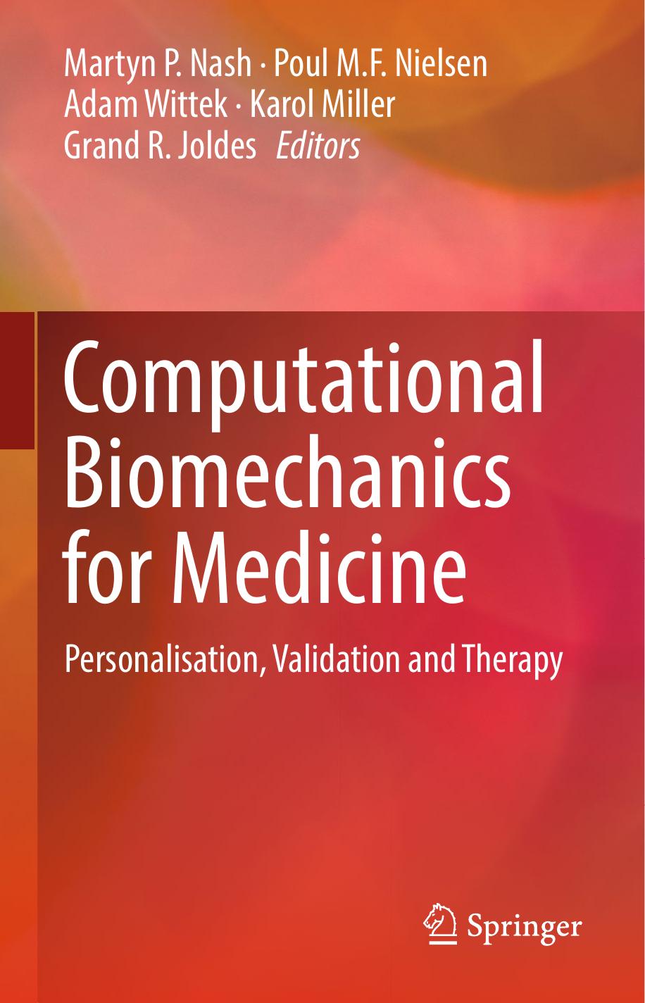 Computational Biomechanics for Medicine: Personalisation, Validation and Therapy by Martyn P. Nash Poul M.F. Nielsen Adam Wittek Karol Miller Grand R. Joldes