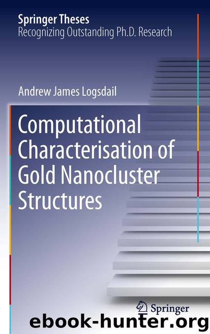 Computational Characterisation of Gold Nanocluster Structures by Andrew James Logsdail
