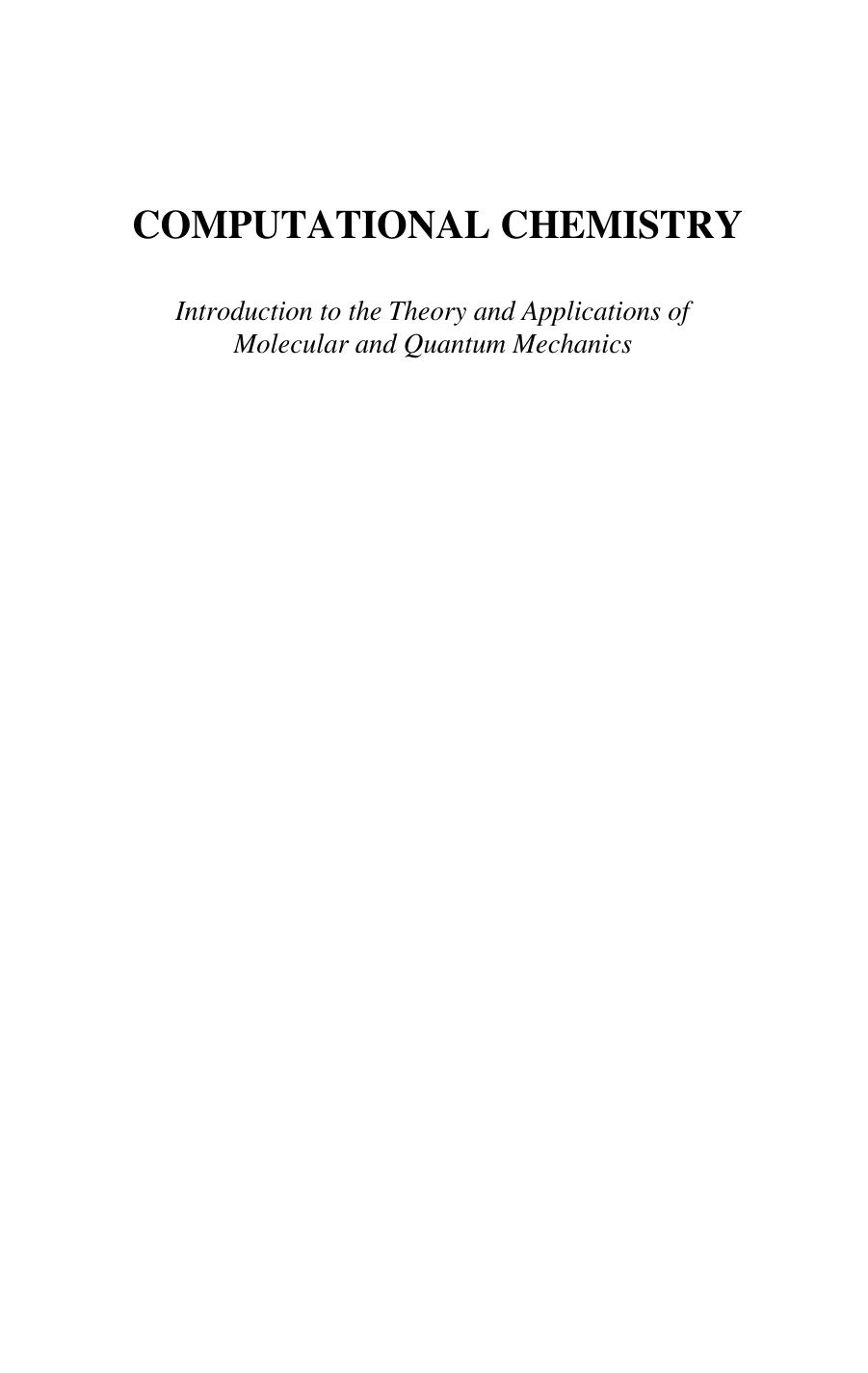 Computational Chemistry: Introduction to the Theory and Applications of Molecular and Quantum Mechanics by Errol Lewars (auth.)