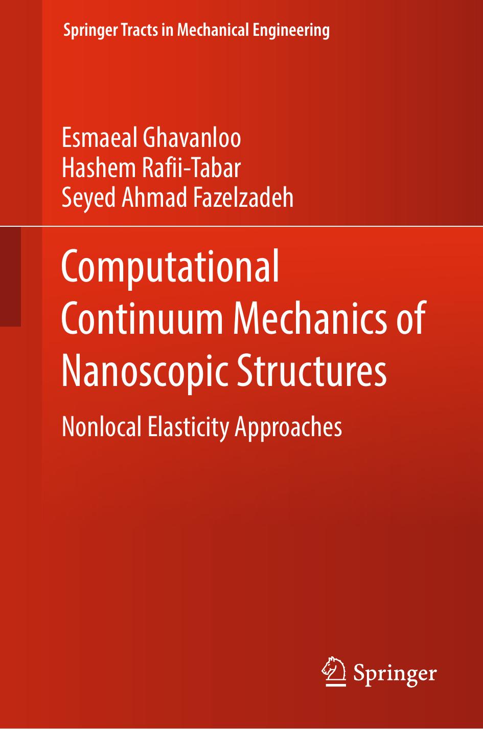 Computational Continuum Mechanics of Nanoscopic Structures: Nonlocal Elasticity Approaches by Esmaeal Ghavanloo Hashem Rafii-Tabar Seyed Ahmad Fazelzadeh