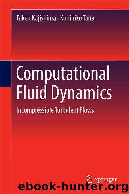 Computational Fluid Dynamics by Takeo Kajishima & Kunihiko Taira