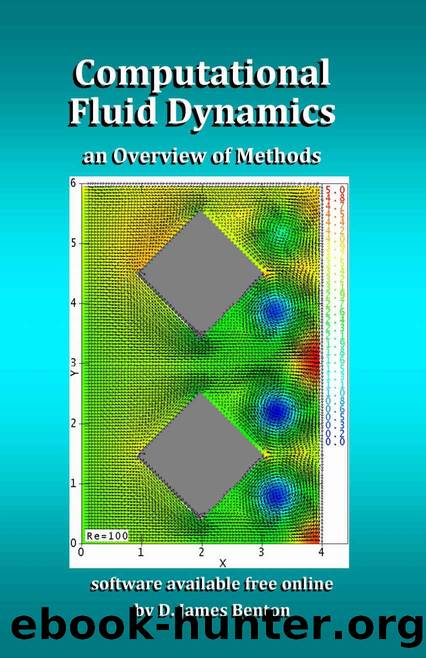 Computational Fluid Dynamics: an Overview of Methods by D. James Benton