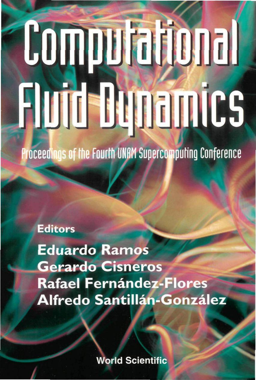 Computational Fluid Mechanics (Proceedings of the Fourth UNAM Supercomputing Conference) by Eduardo Ramos G. Cisneros Rafael Fernandez-Flores Alfredo Santillan-Gonzalez