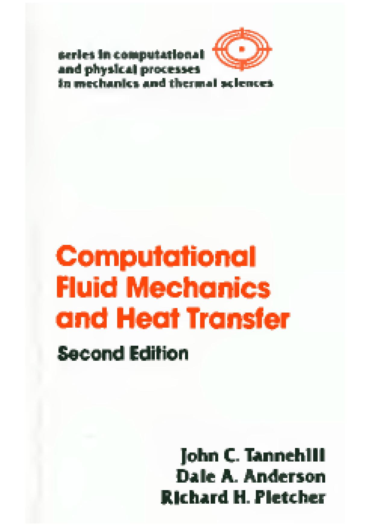 Computational Fluid Mechanics And Heat Transfer by Richard Pletcher John Tannehill Dale Anderson