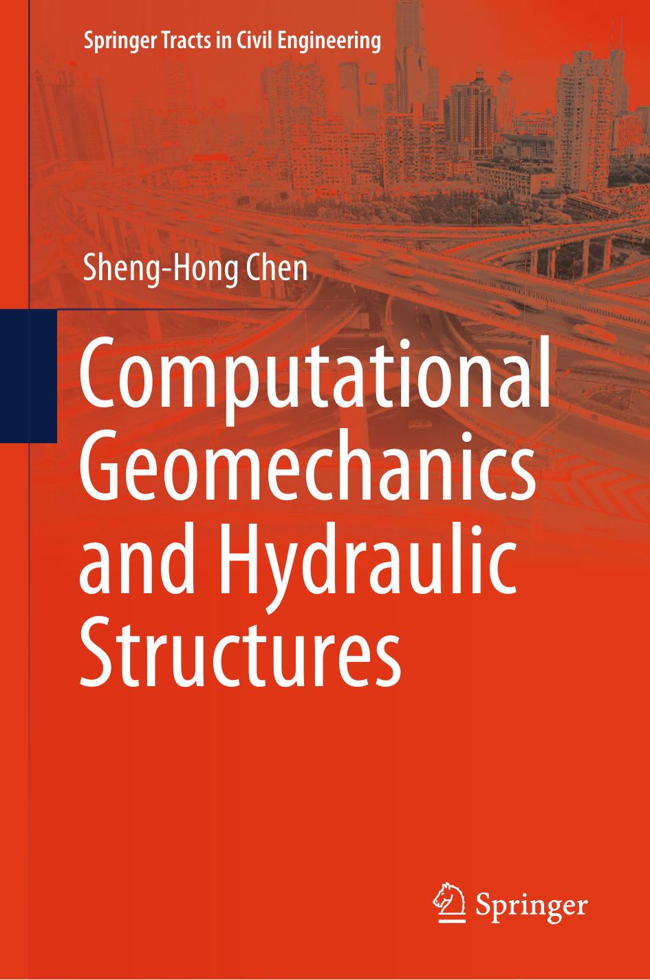 Computational Geomechanics and Hydraulic Structures by Sheng-Hong Chen