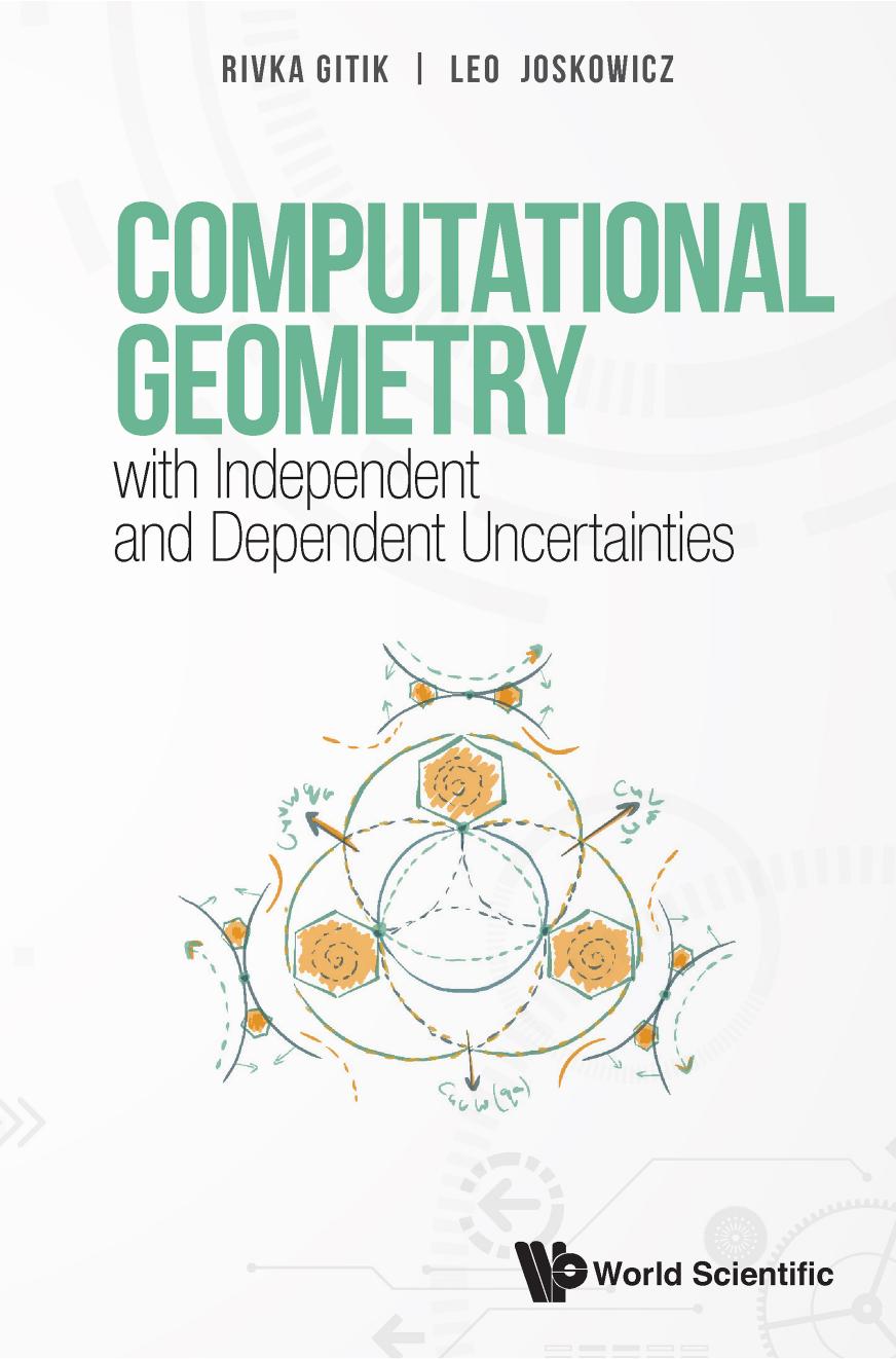Computational Geometry with Independent and Dependent Uncertainties by Rivka Gitik Leo Joskowicz
