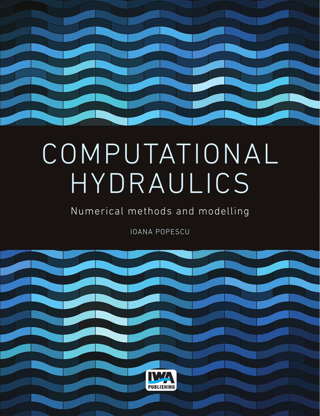 Computational Hydraulics by Numerical Methods & Modelling