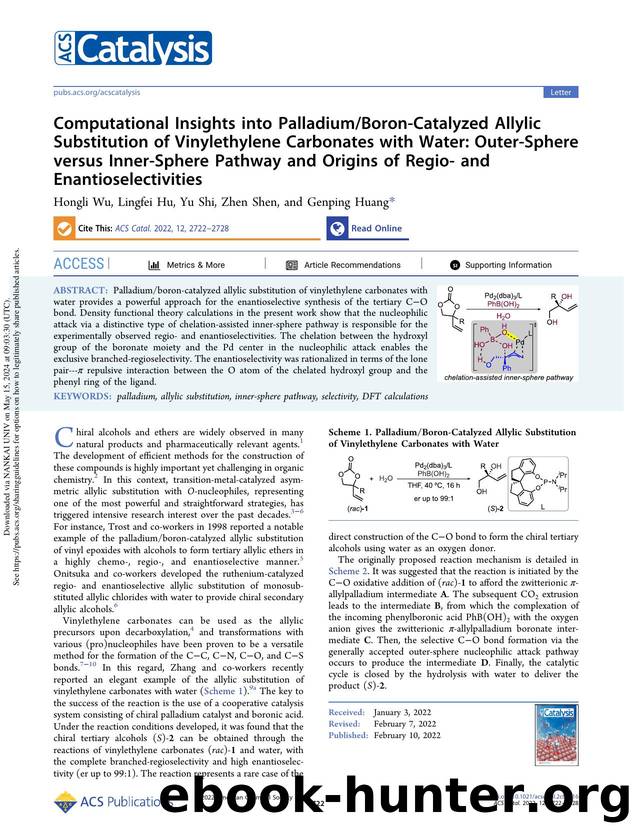 Computational Insights into PalladiumBoron-Catalyzed Allylic Substitution of Vinylethylene Carbonates with Water: Outer-Sphere versus Inner-Sphere Pathway and Origins of Regio- and by Hongli Wu Lingfei Hu Yu Shi Zhen Shen & Genping Huang