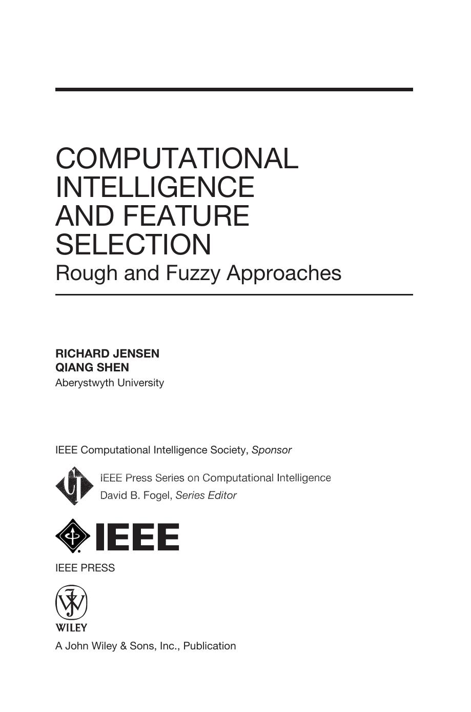 Computational Intelligence and Feature Selection: Rough and Fuzzy Approaches (IEEE Press Series on Computational Intelligence) by Richard Jensen Qiang Shen