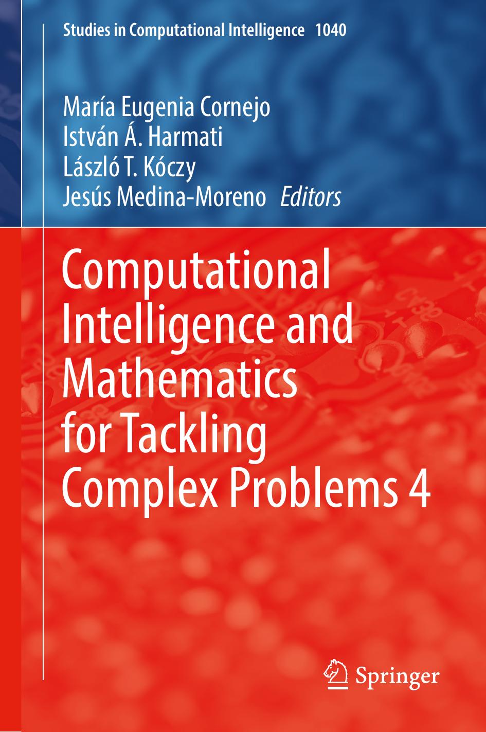 Computational Intelligence and Mathematics for Tackling Complex Problems 4 by María Eugenia Cornejo István Á. Harmati László T. Kóczy Jesús Medina-Moreno