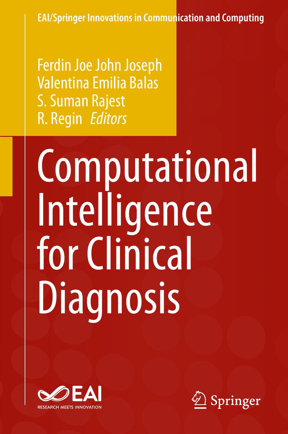 Computational Intelligence for Clinical Diagnosis by Ferdin Joe John Joseph Valentina Emilia Balas S. Suman Rajest R. Regin