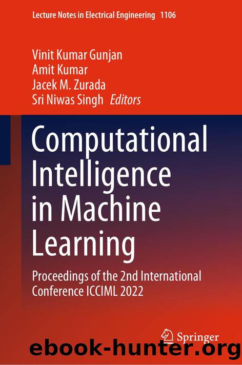 Computational Intelligence in Machine Learning by Vinit Kumar Gunjan · Amit Kumar · Jacek M. Zurada · Sri Niwas Singh