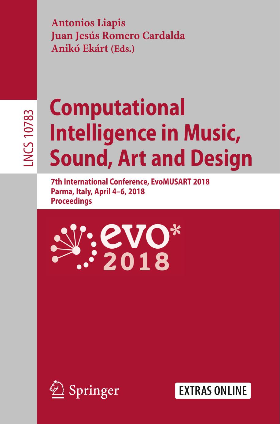Computational Intelligence in Music, Sound, Art and Design by Antonios Liapis Juan Jesús Romero Cardalda Anikó Ekárt