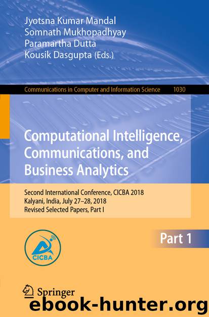 Computational Intelligence, Communications, and Business Analytics by Jyotsna Kumar Mandal & Somnath Mukhopadhyay & Paramartha Dutta & Kousik Dasgupta