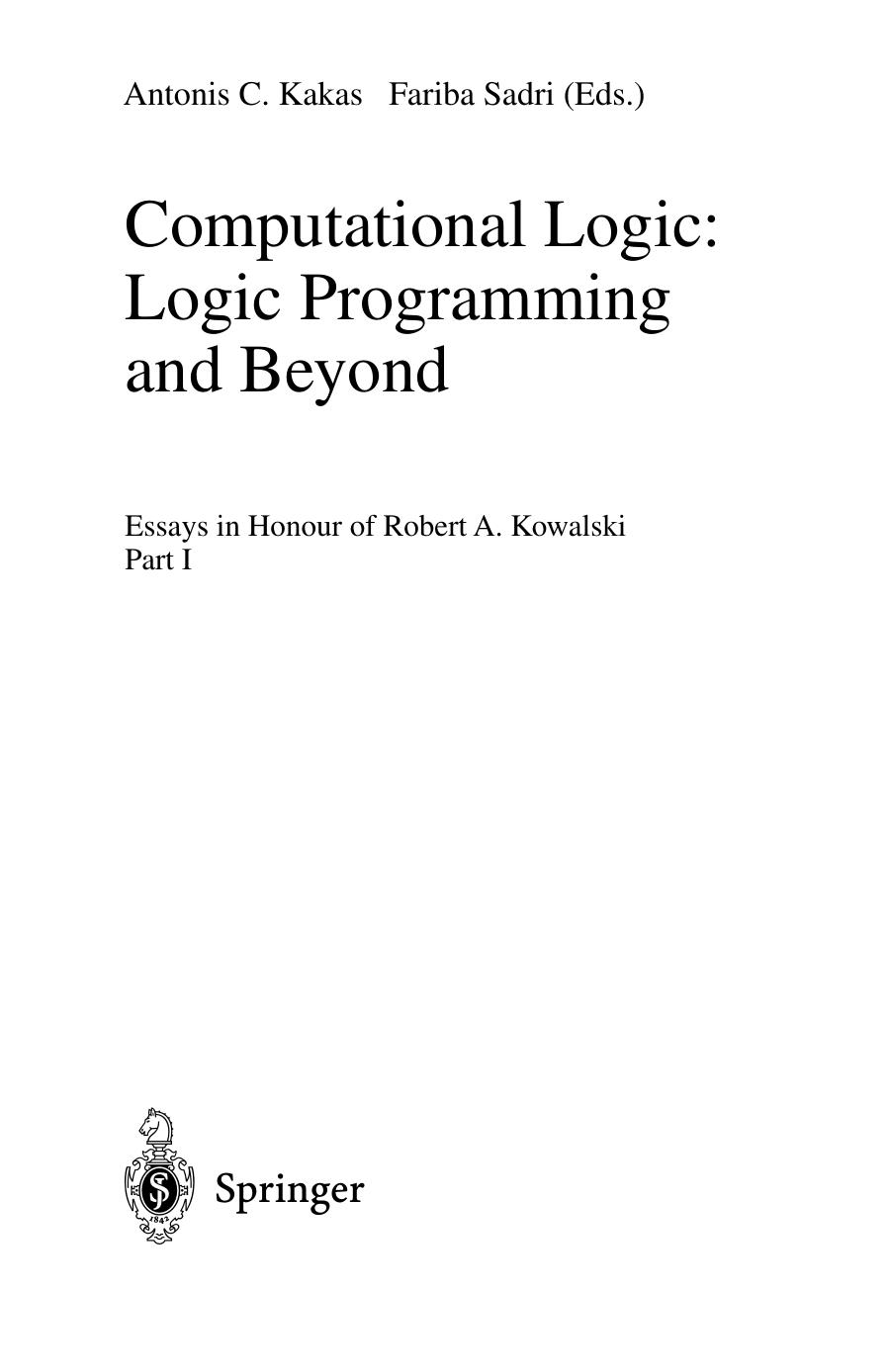 Computational Logic: Logic Programming and Beyond: Essays in Honour of Robert A. Kowalski Part I by unknow