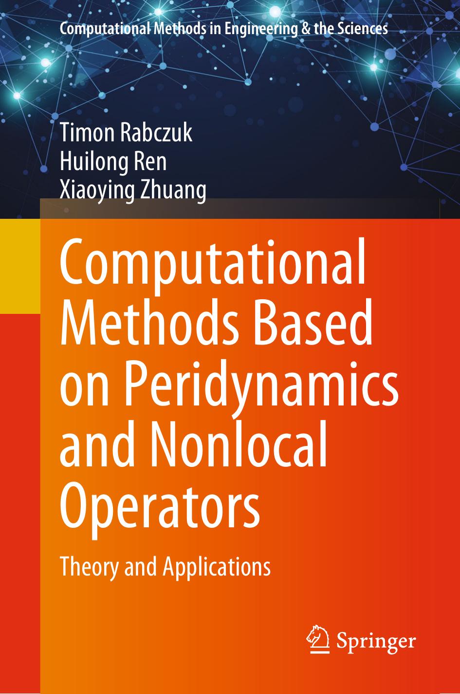 Computational Methods Based on Peridynamics and Nonlocal Operators: Theory and Applications by Timon Rabczuk Huilong Ren Xiaoying Zhuang