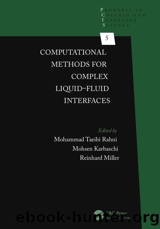 Computational Methods for Complex LiquidâFluid Interfaces by Mohammad Taeibi Rahni & Mohsen Karbaschi & Reinhard Miller