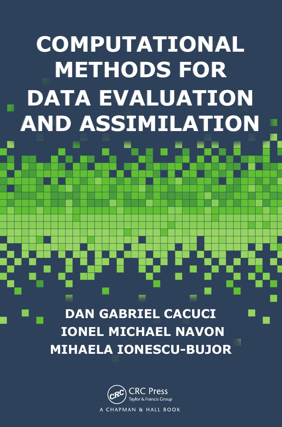 Computational Methods for Data Evaluation and Assimilation by Dan Gabriel Cacuci Ionel Michael Navon Mihaela Ionescu-Bujor