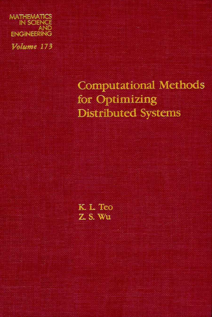 Computational Methods for Optimizing Distributed Systems by K.L. Teo and Z.S. Wu (Eds.)