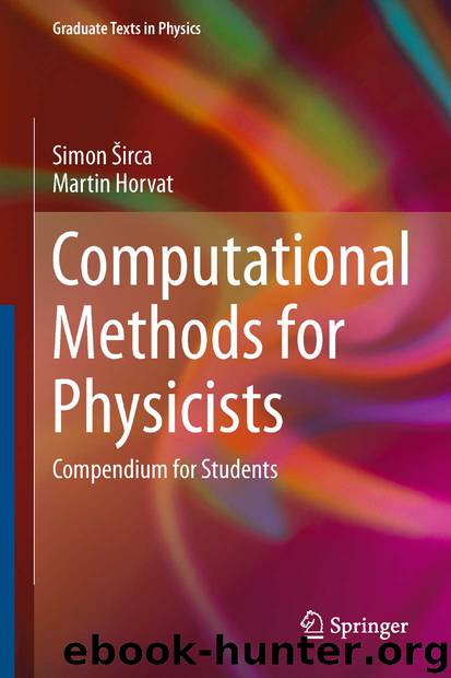 Computational Methods for Physicists by Simon Sirca & Martin Horvat