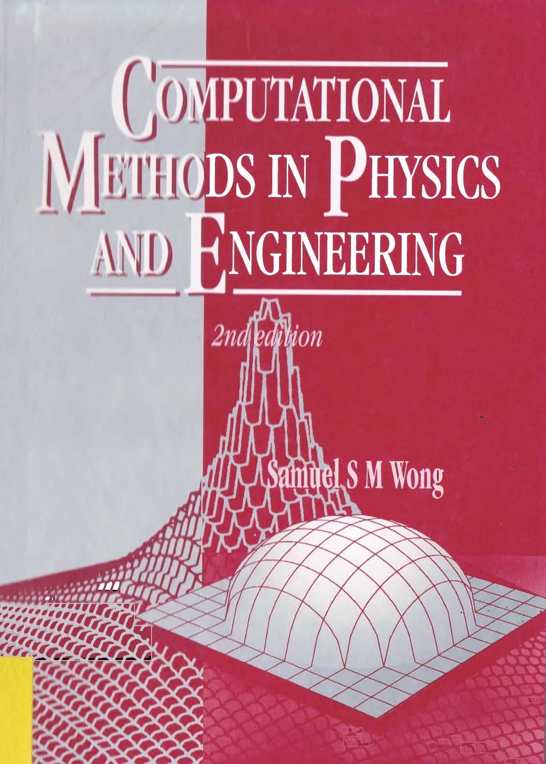 Computational Methods in Physics and Engineering by Samuel S.M. Wong