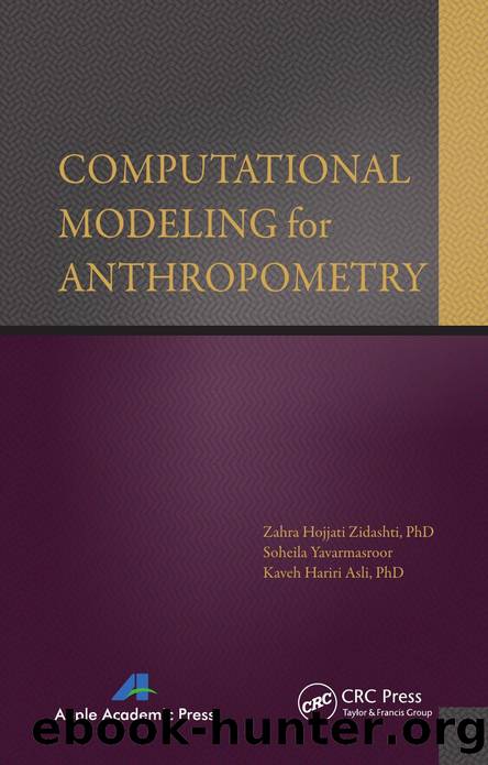 Computational Modeling for Anthropometry by Zahra Hojjati Zidashti Soheila Yavarmasroor and Kaveh Hariri Asli
