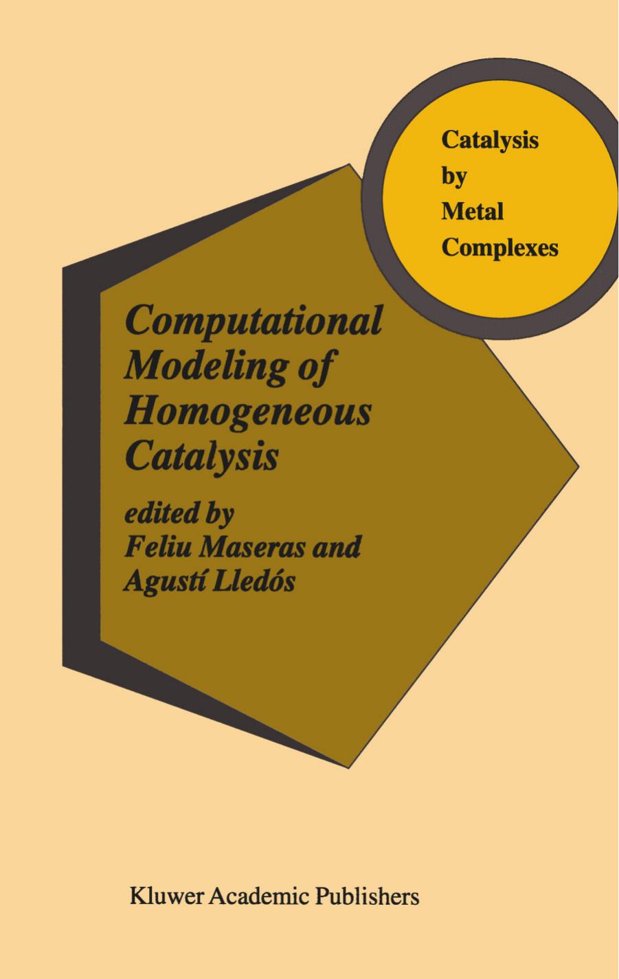 Computational Modeling of Homogeneous Catalysis by Feliu Maseras and Agusti Lledos