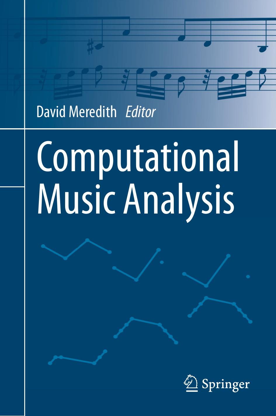 Computational Music Analysis [Repost] by David Meredith