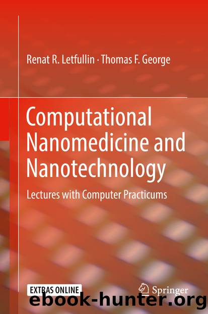Computational Nanomedicine and Nanotechnology by Renat R. Letfullin & Thomas F. George