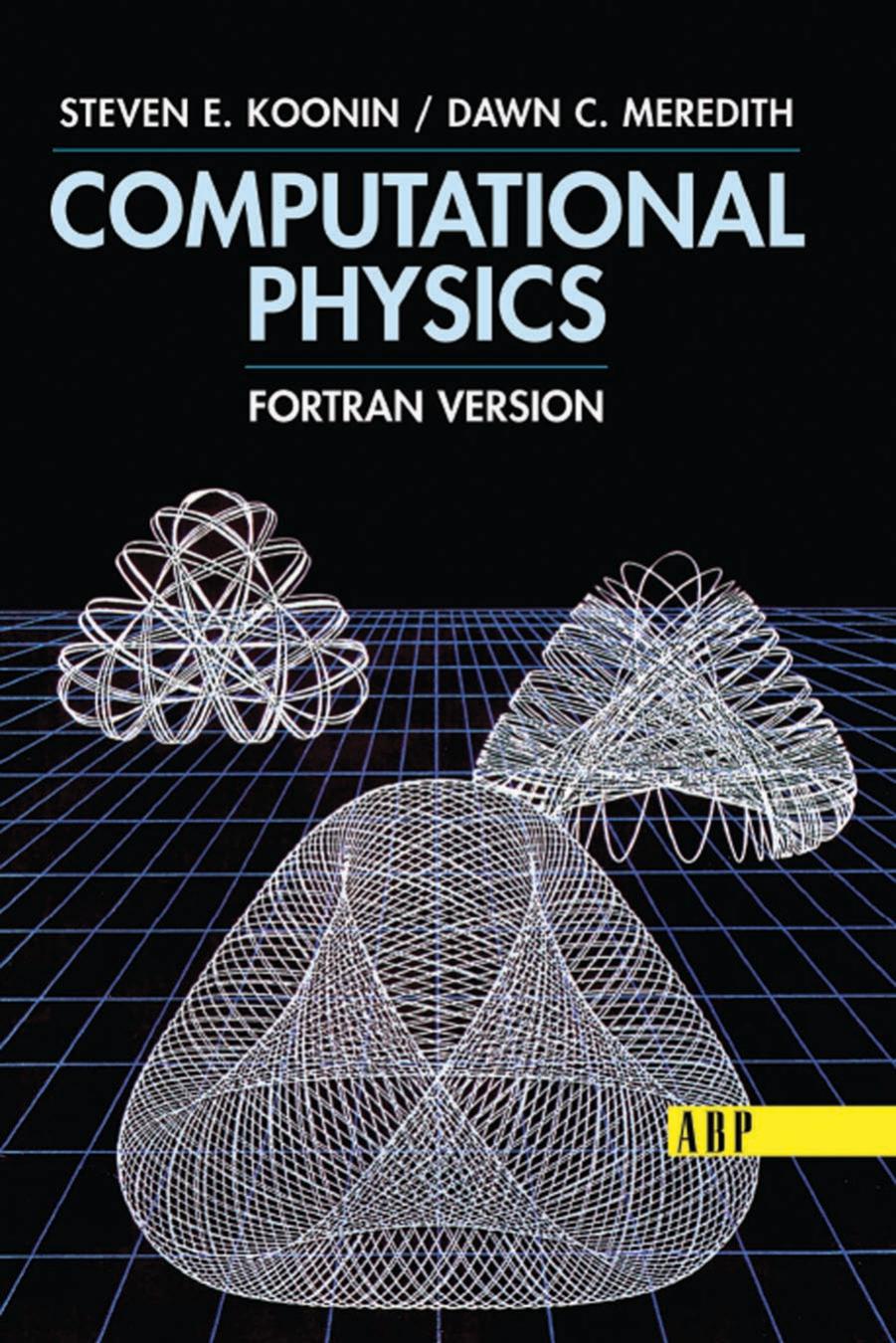 Computational Physics : Fortran Version by Koonin Steven E