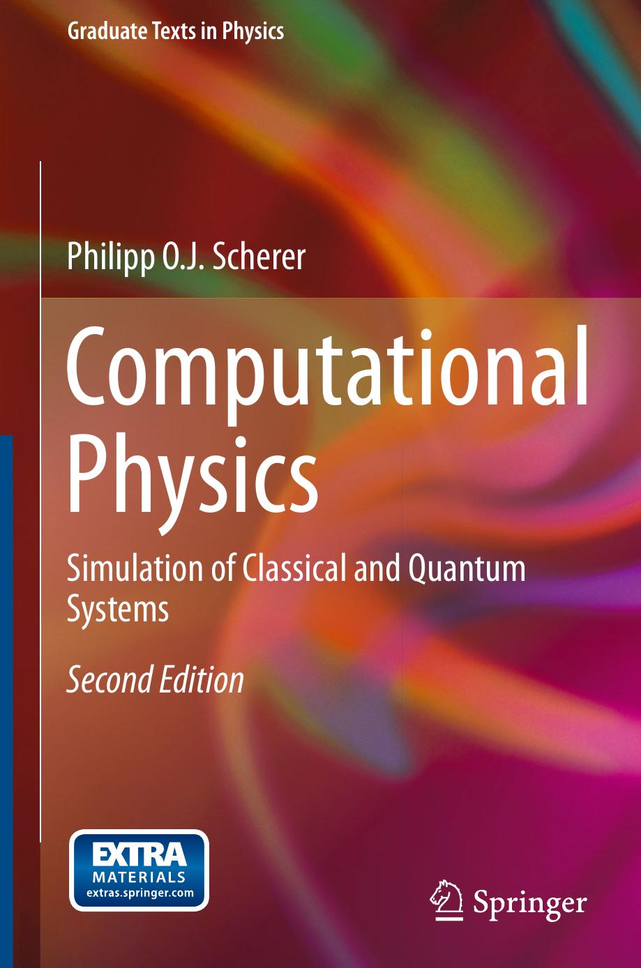 Computational Physics: Simulation of Classical and Quantum Systems by Philipp Scherer