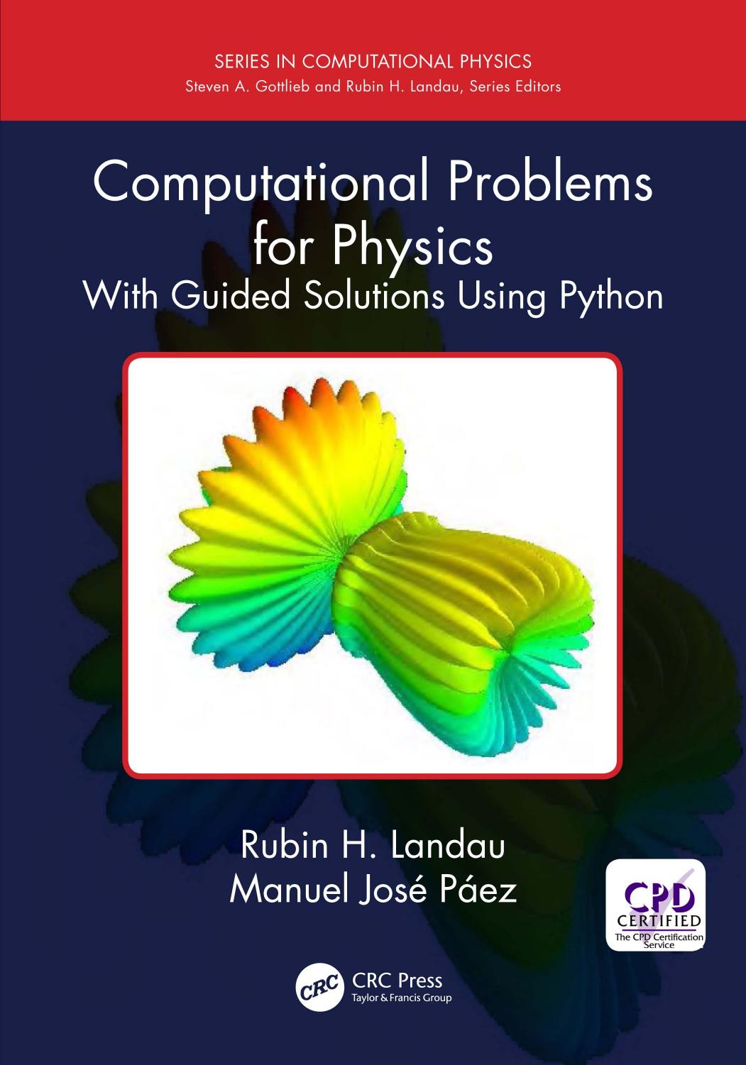 Computational Problems for Physics: With Guided Solutions Using Python (Series in Computational Physics) by Rubin H. Landau; Manuel Jose Paez