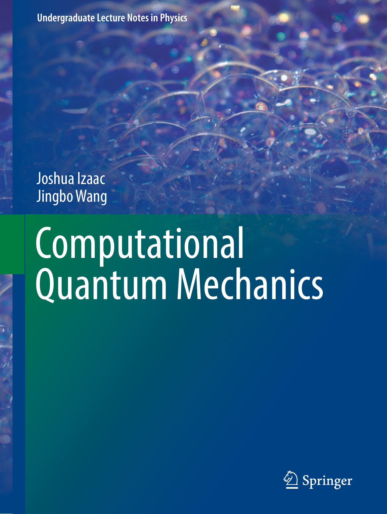 Computational Quantum Mechanics by Joshua Izaac Jingbo Wang