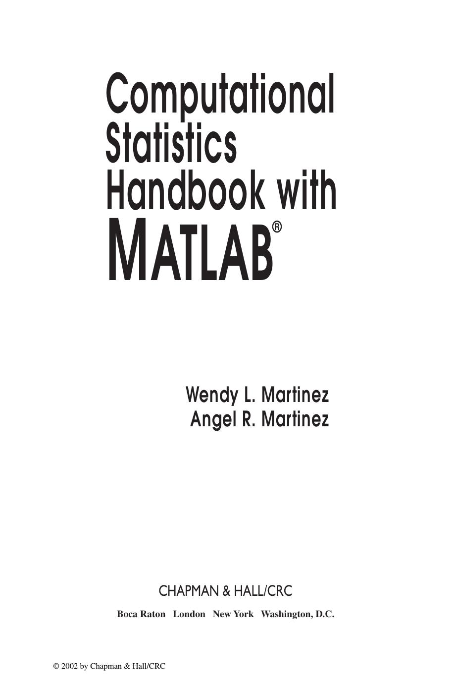 Computational Statistics Handbook with MATLABÂ® by Wendy L. Martinez and Angel R. Martinez