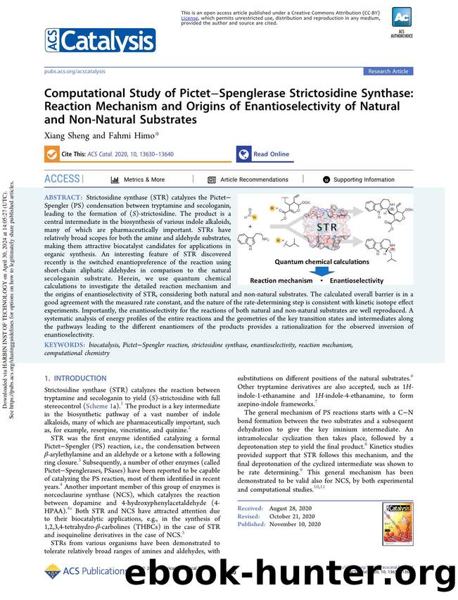 Computational Study of PictetâSpenglerase Strictosidine Synthase: Reaction Mechanism and Origins of Enantioselectivity of Natural and Non-Natural Substrates by Xiang Sheng & Fahmi Himo