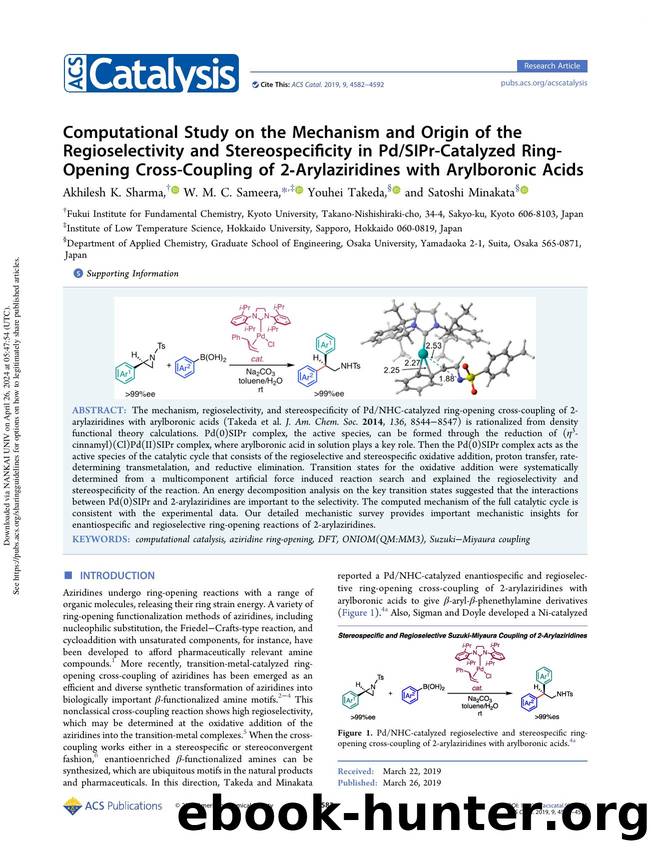 Computational Study on the Mechanism and Origin of the Regioselectivity and Stereospecificity in PdSIPr-Catalyzed Ring-Opening Cross-Coupling of 2-Arylaziridines with Arylboronic Acids by Akhilesh K. Sharma W. M. C. Sameera Youhei Takeda & Satoshi Minakata