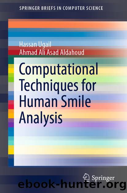 Computational Techniques for Human Smile Analysis by Hassan Ugail & Ahmad Ali Asad Aldahoud