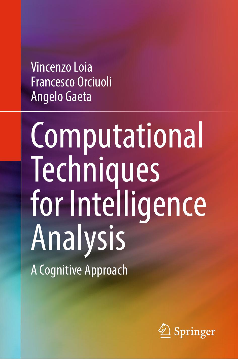 Computational Techniques for Intelligence Analysis: A Cognitive Approach by Vincenzo Loia Francesco Orciuoli Angelo Gaeta