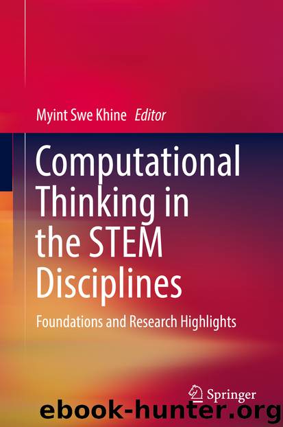 Computational Thinking in the STEM Disciplines by Myint Swe Khine