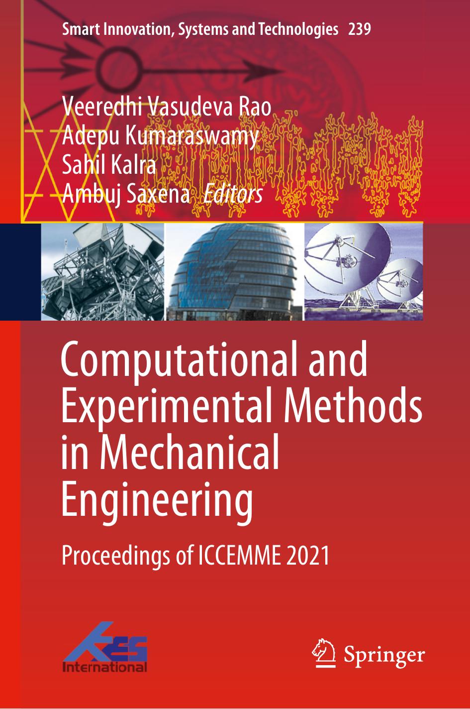 Computational and Experimental Methods in Mechanical Engineering: Proceedings of ICCEMME 2021 (Smart Innovation, Systems and Technologies, 239) by unknow