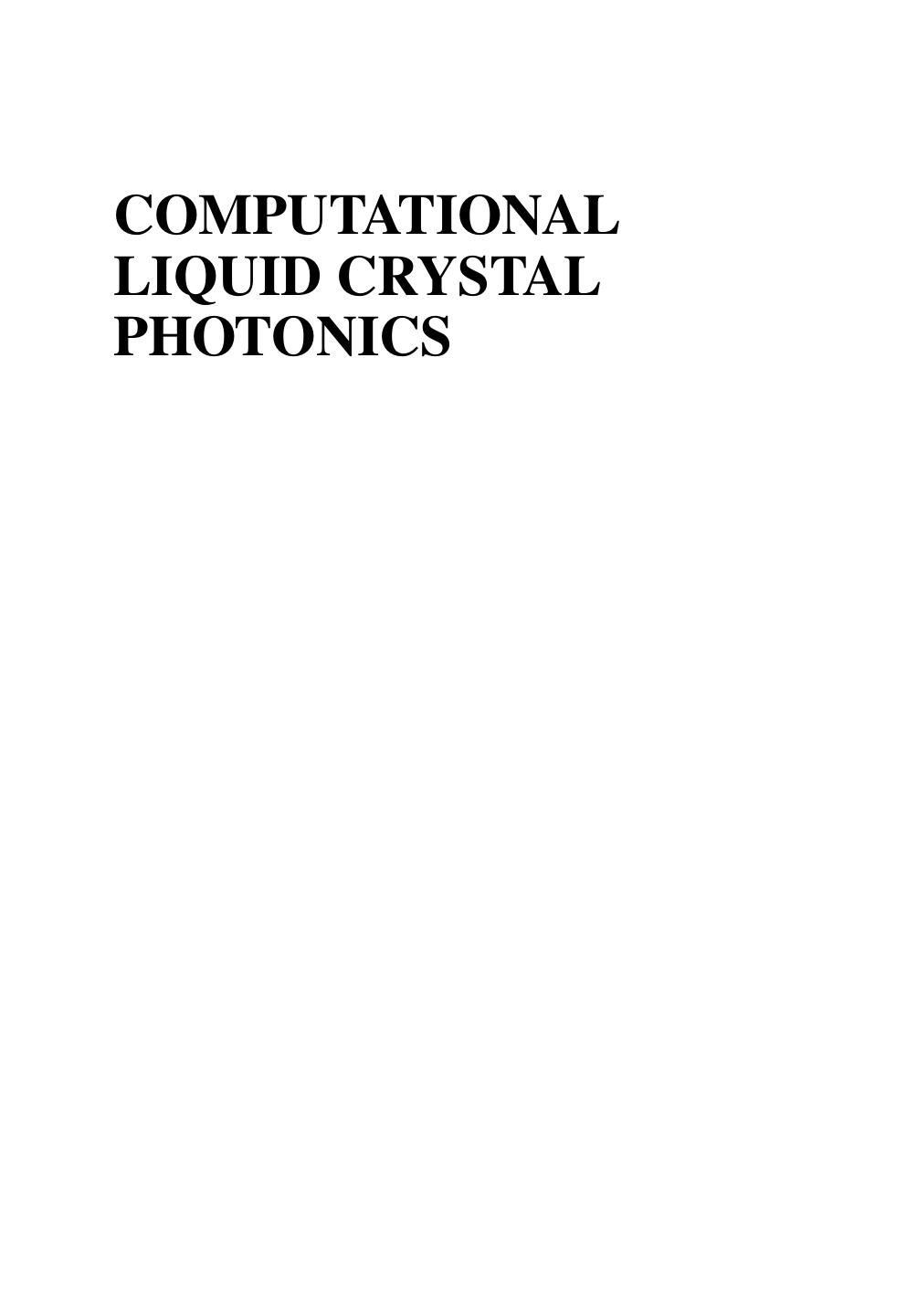 Computational liquid crystal photonics : fundamentals, modelling and applications by Obayya Salah