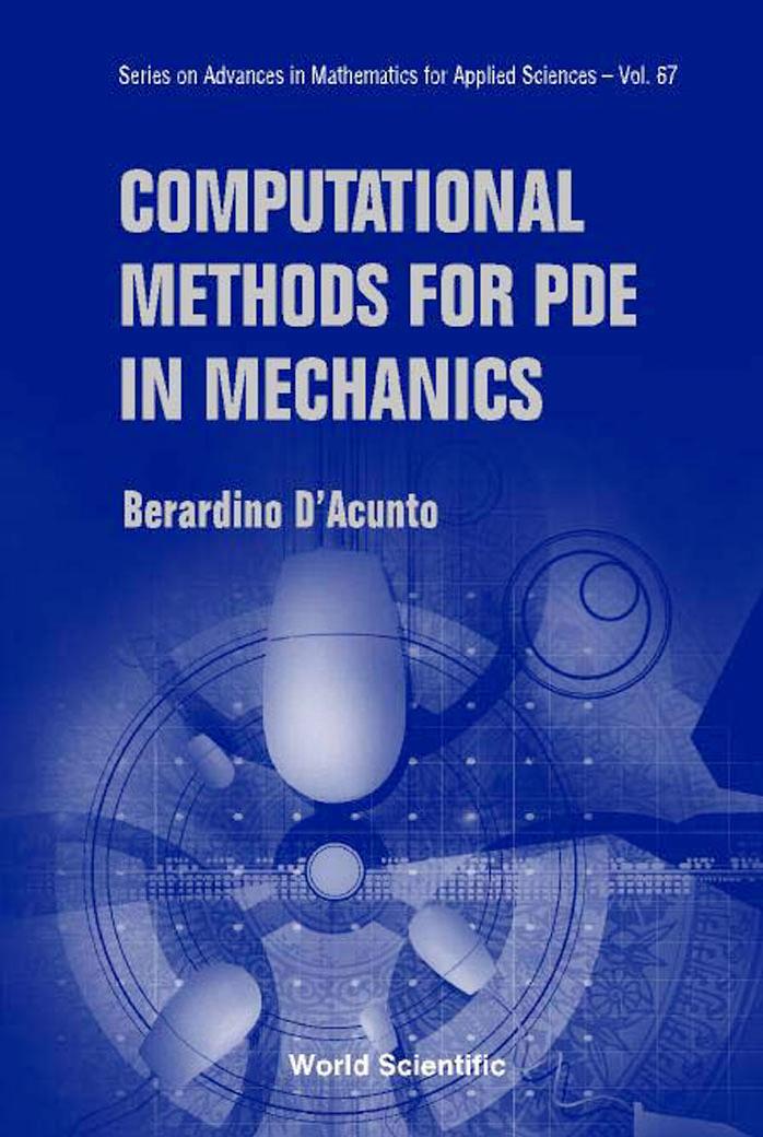 Computational methods for PDE in mechanics by Berardino D'Acunto