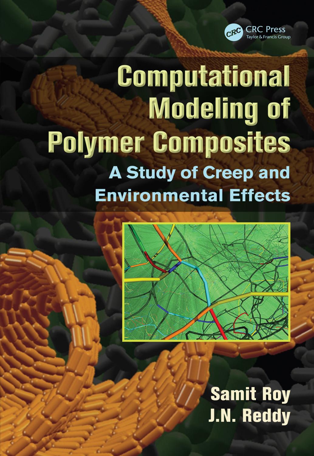 Computational modeling of polymer composites : a study of creep and environmental effects by Samit Roy; J N Reddy
