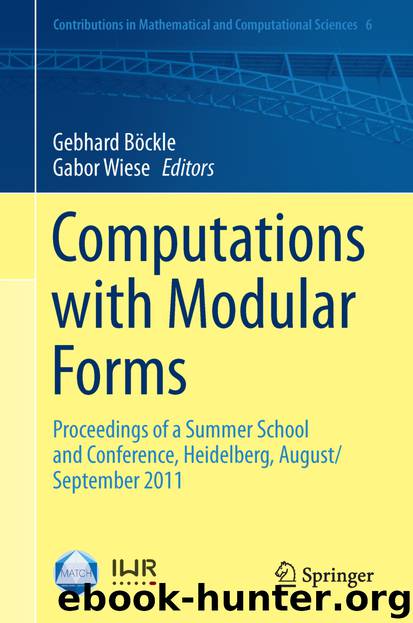 Computations with Modular Forms by Gebhard Böckle & Gabor Wiese