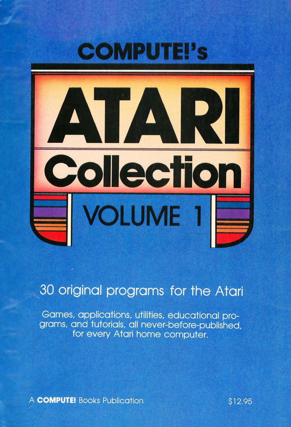 Compute!'s Atari collection, volume 1 by Compute! Publications Inc