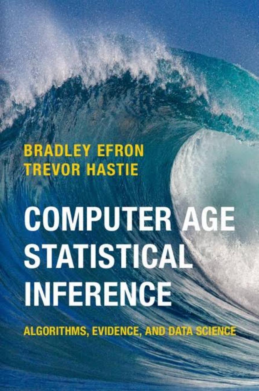 Computer Age Statistical Inference: Algorithms, Evidence, and Data Science by Bradley Efron Trevor Hastie