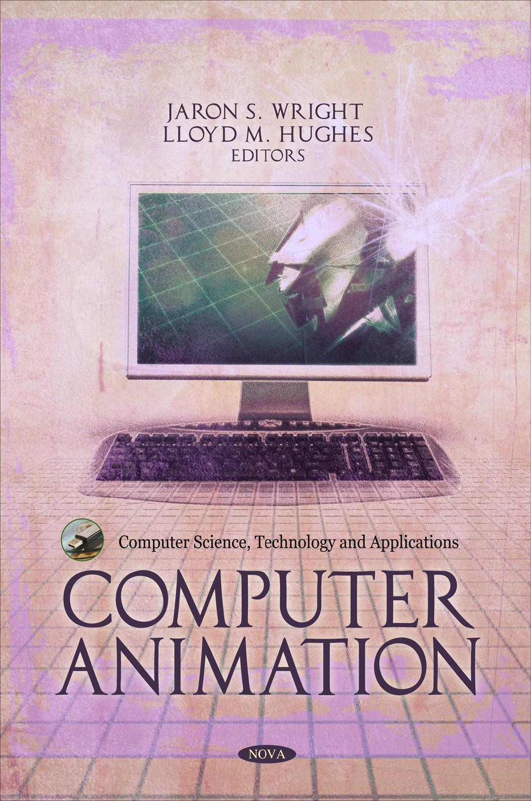 Computer Animation by Jaron S. Wright Lloyd M. Hughes